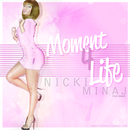 nicki minaj moment 4 life cover. Nicki Minaj - Moment 4 Life