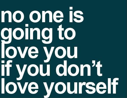 Quotes-n-Sayings-10.jpg love yourself